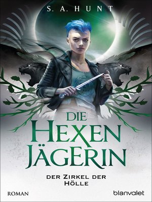 cover image of Die Hexenjägerin: Der Zirkel der Hölle